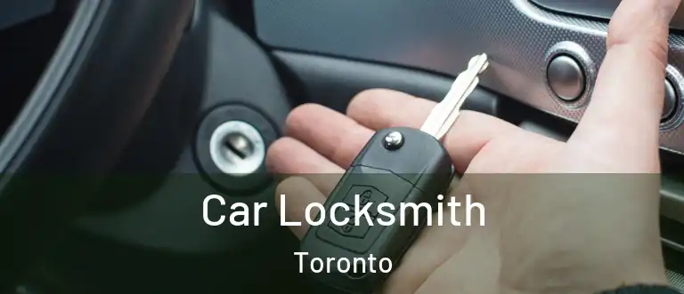 Car Locksmith Toronto